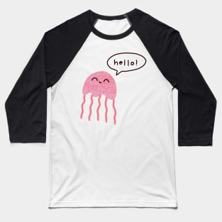 Hello, says the Jellyfish Baseball T-Shirt